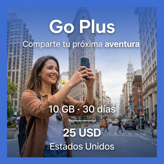 Go Plus: eSIM Estados Unidos, 10 GB por 30 días a 25 USD. Viajero creador de contenido.
